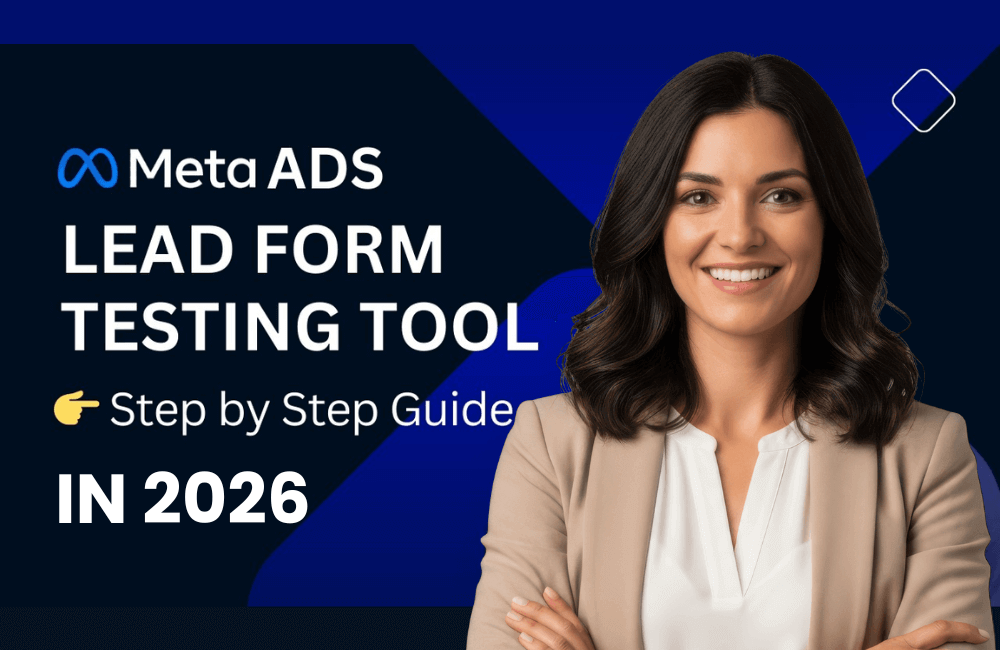 How to Use the Facebook Lead Ads Testing Tool: A Step-by-Step Guide 2026