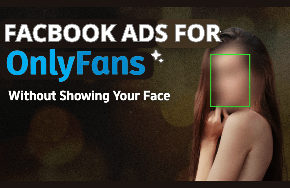 Facebook ads for OnlyFans: how not to violate Meta policies